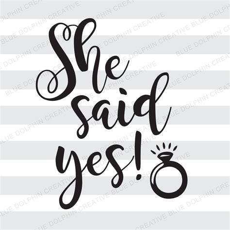 She Said Yes Svg Pdf Png Electronic Cutter Files Diy Etsy Singapore