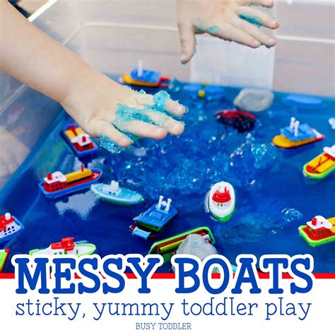 Messy Boats Sticky Yummy Toddler Play Busy Toddler