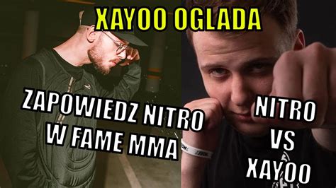 Xayoo OglĄda Zapowiedz Nitro Na Fame Mma Xayoo Vs Nitro Youtube