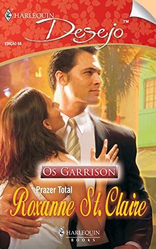 Prazer Total Harlequin Desejo Livro Ebook Resumo Ler Online E Pdf Por Roxanne St Claire