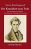 Die Krankheit Zum Tode by Soren Kierkegaard (German) Hardcover Book ...