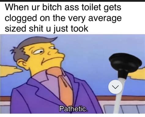 Bitch Ass Toilet Rtendies