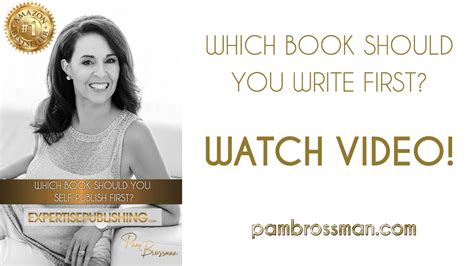 Which Book Should You Write First Pam Brossman