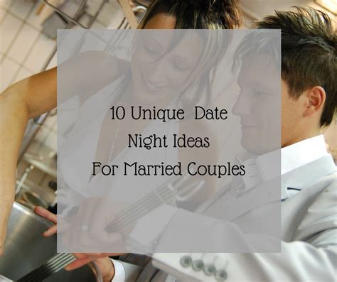 10 Unique Date Night Ideas For Married Couples Dinks Finance