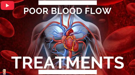 ♥ Poor Blood Flow And Circulation Treatments Youtube