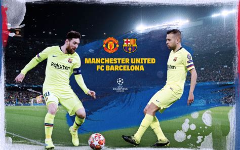 Barcelona vs manchester united team. When and where to see Manchester United vs FC Barcelona
