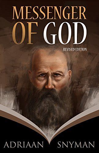 Messenger Of God By Adriaan Snyman Goodreads