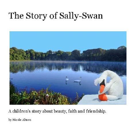 The Story Of Sally Swan Ebook By By Nicole Altneu Blurb Books