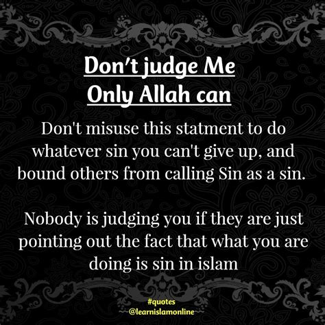 An Islamic Quote With The Words Dont Judge Me Only Allah Can