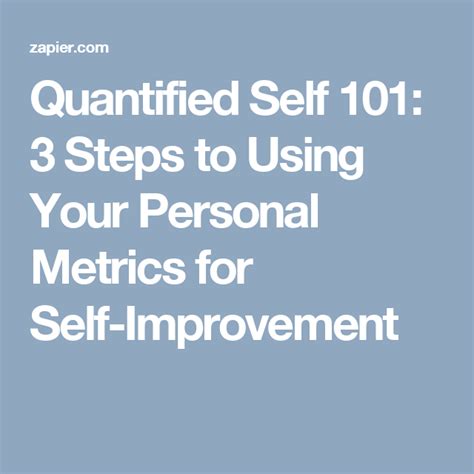 Quantified Self 101 3 Steps To Using Your Personal Metrics For Self