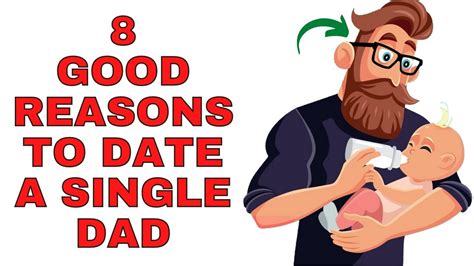 8 Good Reasons To Date A Single Dad Youtube