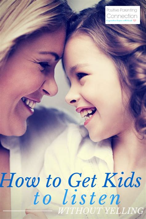 How To Get Kids To Listen Without Yelling Kids Parenting Kids And