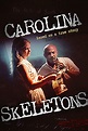 Carolina Skeletons Pictures - Rotten Tomatoes