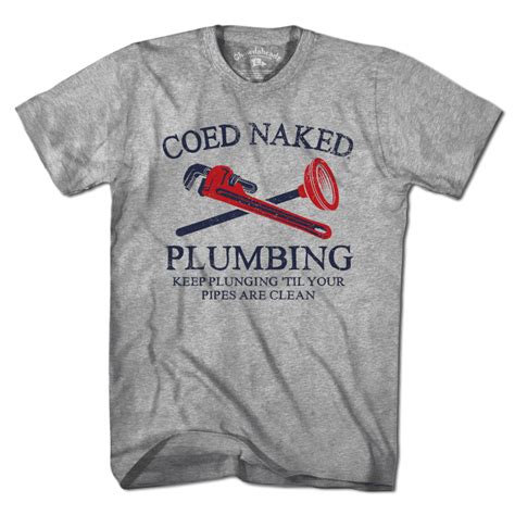 Coed Naked Plumbing T Shirt