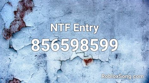 Ntf Entry Roblox Id Roblox Music Codes