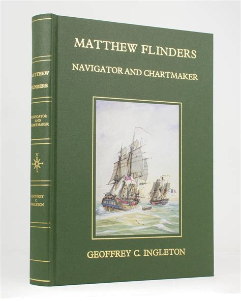 Matthew Flinders Navigator And Chartmaker By Flinders Matthew