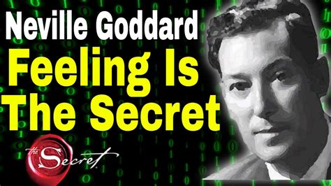 Neville Goddard The Feeling Is The Secret Very Powerful Youtube