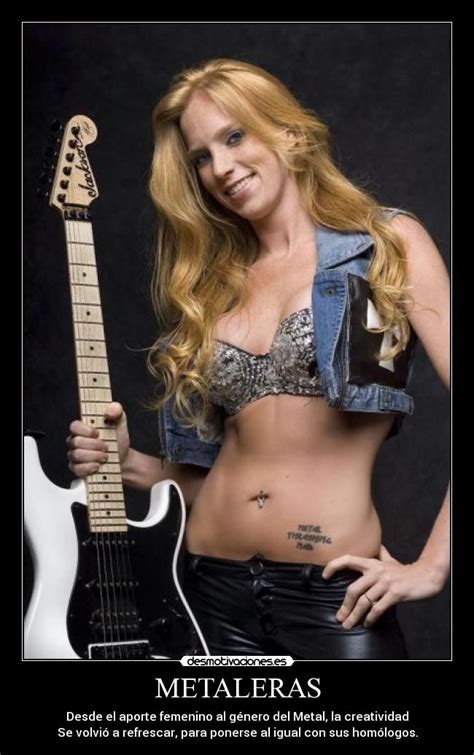 Carteles Metaleras Desmotivaciones Heavy Metal Girl Female Guitarist Female Musicians