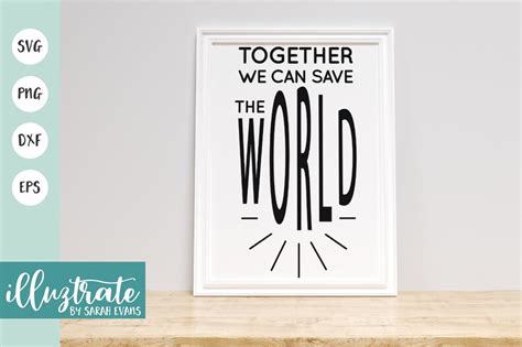 Together We Can Save The World Svg Silhouette Cameo Cricut Etsy