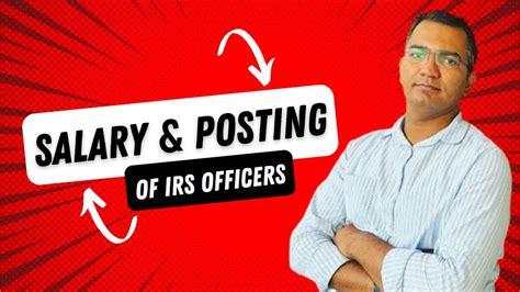 Salary And Positing Of Irs Officer Youtube