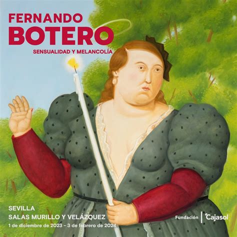 Exposición Fernando Botero Sensualidad Y Melancolía En Fundación