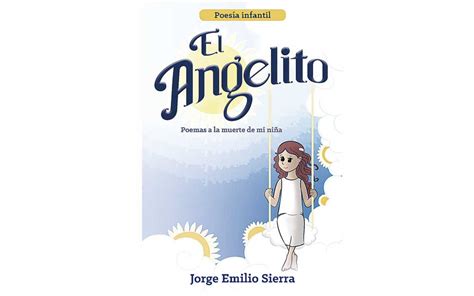 Romance De López Naranjo Sobre Libro “el Angelito” El Diario