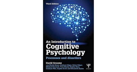 An Introduction To Cognitive Psychology Processes And Disorders By