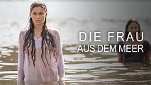 Die Frau aus dem Meer - ZDFmediathek
