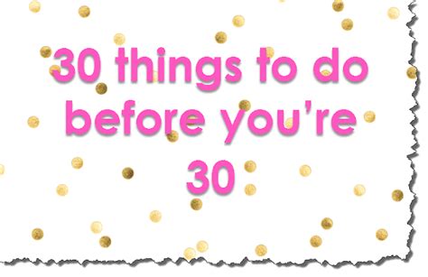 my top 30 things to do before you turn 30 adventure meets designer