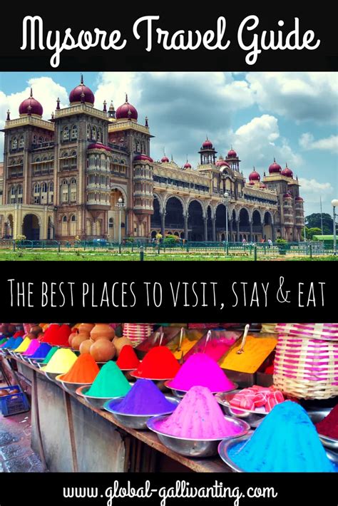 Mysore Travel Guide The Best Places To Visit Stay And Eat Global