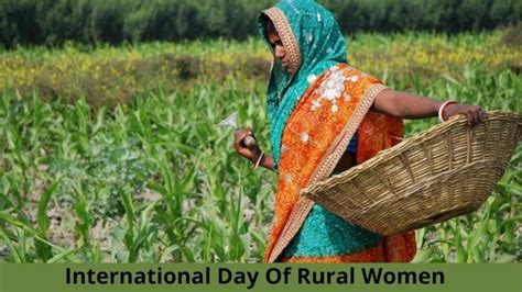 International Day Of Rural Women 2022 Date History And Importance