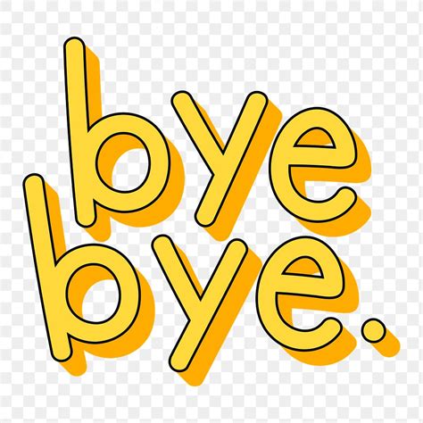 Yellow Bye Bye Word Design Premium Png Sticker Rawpixel