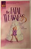THEATRE'S LEITER SIDE: 68. Review of THE FATAL WEAKNESS (September 17 ...
