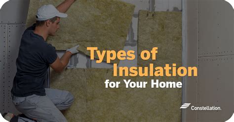 Types Of Insulation For Your Home Constellation