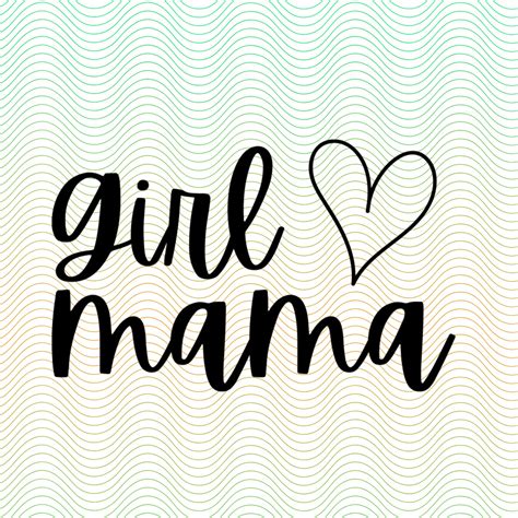 Girl Mama Svg Digital Download Zip File Containing Svg Dxf Png Mummy Mama Silhouette Instant