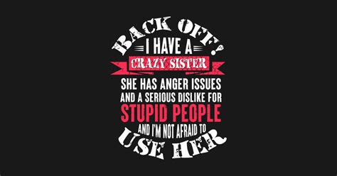 Back Off I Have A Crazy Sister Funny T For Sister Brother Sister Crewneck Sweatshirt
