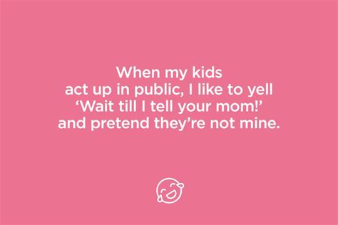 Funny Mom Quotes That Will Have You Cry Laughing Reader