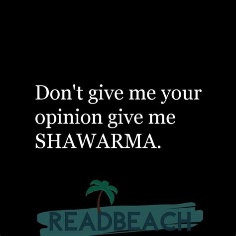 Shawarma Quotes 🥙 Readbeach Quotes