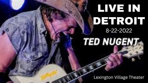 Ted Nugent Live In Detroit 8 22 2022 Lexington Village Theater