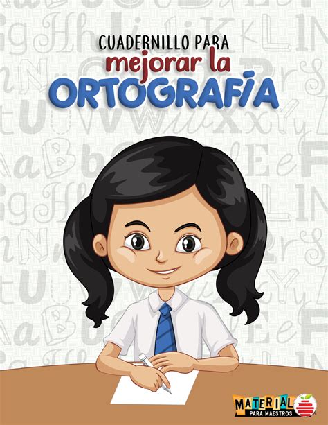 Cuadernillo Para Mejorar La Ortografía La Mayúscula Se Escribe