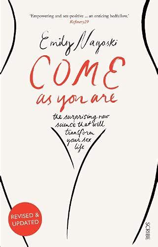 Come As You Are By Dr Emily Nagoski Used And New 9781925228014