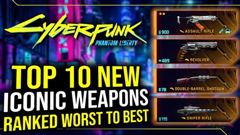 Cyberpunk Top New Iconic DLC Weapons Ranked From Worst To