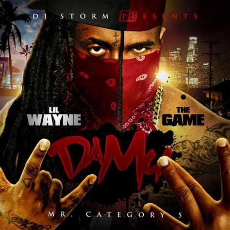 Lil Wayne And The Game Damu Dj Storm