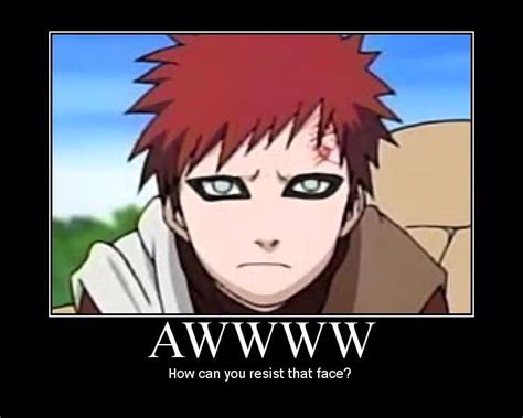 Gaara I Cant Resist That Face Yes Gaara You Can Have The Last
