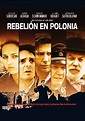 Rebelión en Polonia - Película 2001 - SensaCine.com