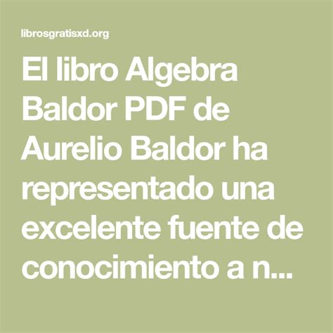 Gracias por visitar el sitio libros favorito 2019. El libro Algebra Baldor PDF de Aurelio Baldor ha representado una excelente fuente de ...