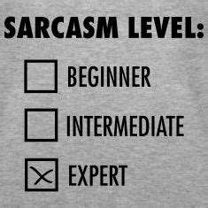 Sarcasm Level: Expert Tank Top | Spreadshirt | Sarcasm ...
