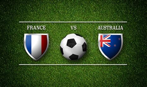 They go back to the. Football Match Schedule, France Vs Australia Stock ...