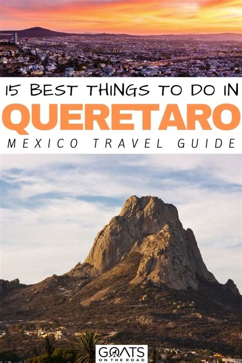15 Best Things To Do in Queretaro, Mexico - Goats On The Road
