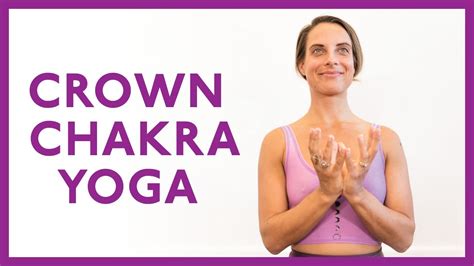 20 Minute Yoga Flow Cleanse Your Crown Chakra The Journey Junkie